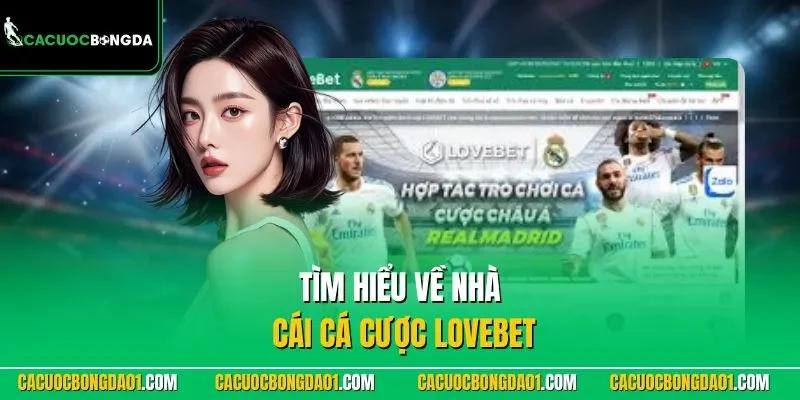 Tìm hiểu về nhà cái cá cược LOVEBET